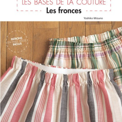 Livre “Les BASES de la COUTURE – Les FRONCES “
