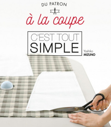 Livre “Du PATRON à la COUPE –  C’est tout Simple”