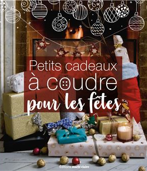 Livre “PETITES CADEAUX à coudre pour les FÊTES”